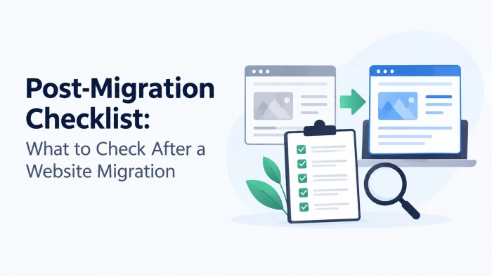 Post-Migration Checklist: What to Check After a Website Migration